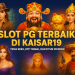 Slot PG di Kaisar19 RTP Tinggi